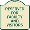 Signmission School Parking Reserved for Faculty and Visitors Heavy-Gauge Aluminum Sign, 18" x 18", TG-1818-22970 A-DES-TG-1818-22970 - alternate 1